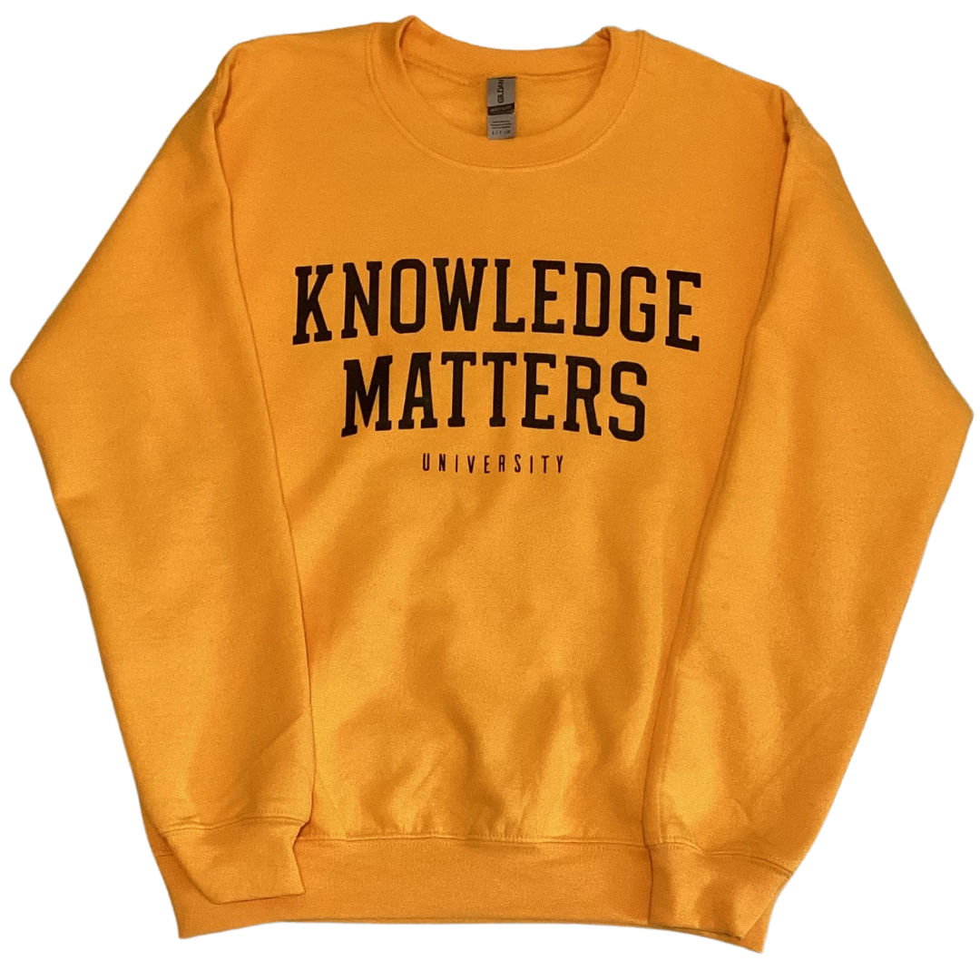 "Knowledge Matters" Gold Sweatshirt